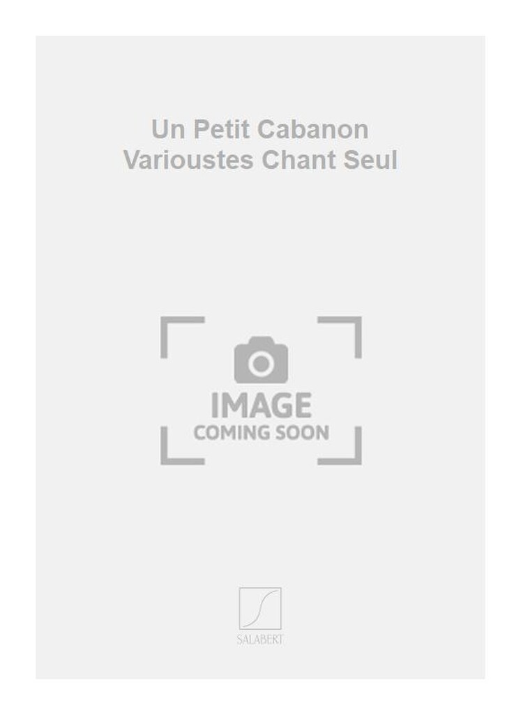 Un Petit Cabanon Varioustes Chant Seul
